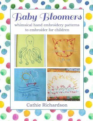 Baby Bloomers: Whimsical Hand Embroidery Patterns to Embroider for Children
