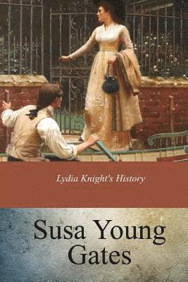 Susa Young Gates - Lydia Knight's History, Häftad. Tillgänglighet: Lägg i varukorg