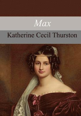 Katherine Cecil Thurston - Max, Häftad