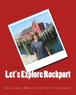 Zachary Malott - Let's Explore Rockport, Häftad