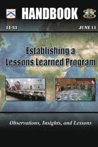 bokomslag Establishing a Lessons Learned Program: Observations, Insights, and Lessons