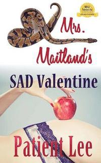 bokomslag Mrs. Maitland's SAD Valentine: with Bonus Prequel, Sharing Her Heart