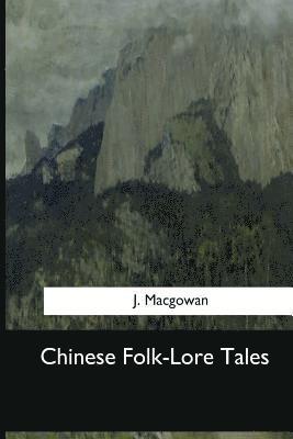 Chinese Folk-Lore Tales 1