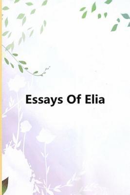 Essays Of Elia 1
