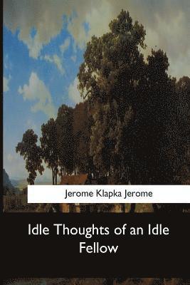 Idle Thoughts of an Idle Fellow 1