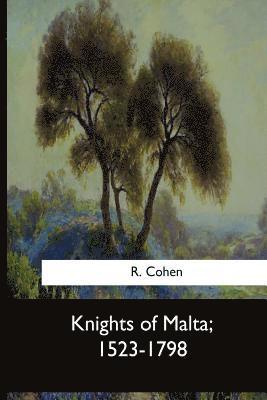 Knights of Malta, 1523-1798 1