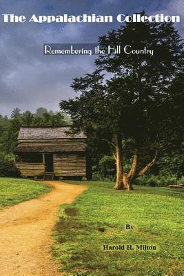 Harold H. Milton - The Appalachian Collection: Remembering the Hill Country, Häftad