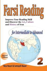 bokomslag Farsi Reading: Improve Your Reading Skill and Discover the Art, Culture and History of Iran
