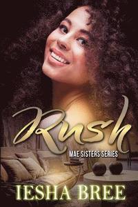 bokomslag Rush: Mae Sisters Series