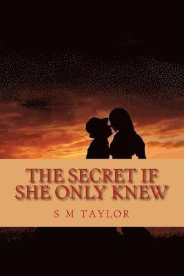 bokomslag The Secret If She Only Knew