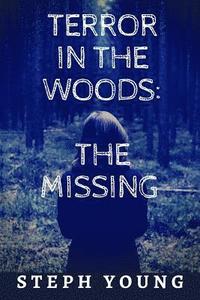 bokomslag Terror in the Woods: The Missing.