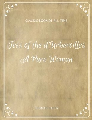Thomas Hardy - Tess of the D'Urbervilles: A Pure Woman, Häftad