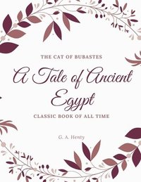 bokomslag The Cat of Bubastes A Tale of Ancient Egypt