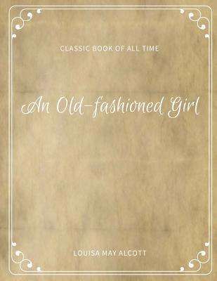 An Old fashioned Girl 1