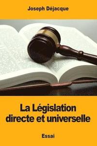 bokomslag La Législation directe et universelle