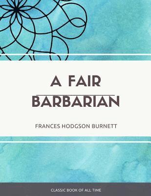 bokomslag A Fair Barbarian