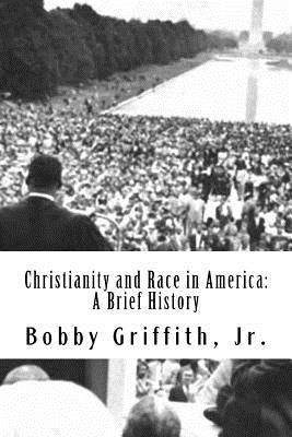 bokomslag Christianity and Race in America: A Brief History