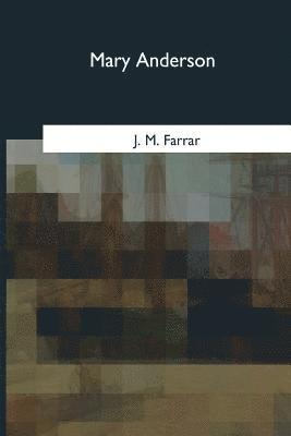J. M. Farrar - Mary Anderson, Häftad