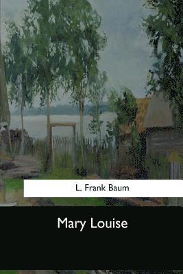 Mary Louise 1