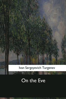 Ivan Sergeyevich Turgenev - On the Eve, Häftad
