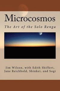 bokomslag Microcosmos: The Art of the Solo Renga