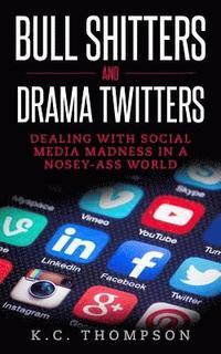 bokomslag Bull Shitters And Drama Twitters