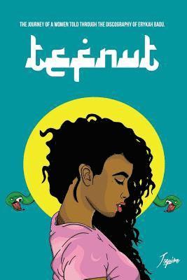 Tefnut: The journey of a women told through the discography of Erykah Badu. 1