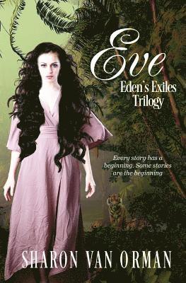 Sharon Van Orman - Eve: Eden's Exiles Trilogy, Häftad