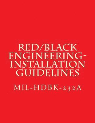 RED/BLACK Engineering-Installation Guidelines: MIL-HDBK-232A NOTICE 2 - 24 October 2000 1