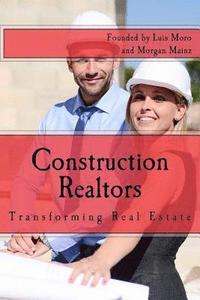 bokomslag Construction Realtors: Transforming Real Estate