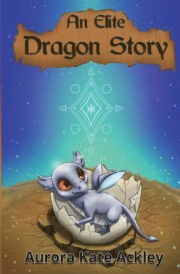 An Elite Dragon Story 1