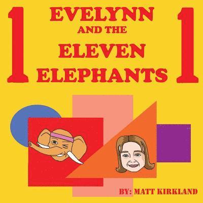 Matt Kirkland - Evelynn and the Eleven Elephants, Häftad