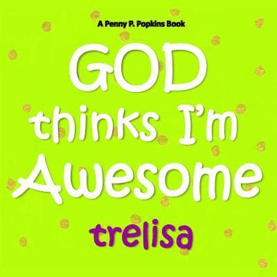 GOD Thinks I'm Awesome: A Penny P. Popkins Book 1