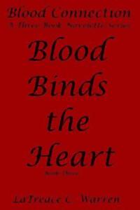 bokomslag Blood Binds the Heart: Book Three