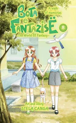 Bota e Fantazise (The World Of Fantasy): chapter 08 - A walk of memories 1
