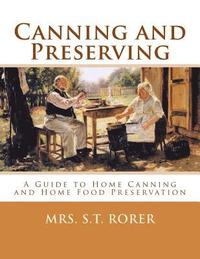 bokomslag Canning and Preserving: A Guide to Home Canning and Home Food Preservation