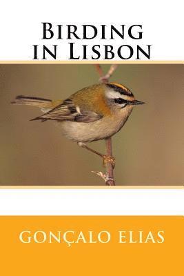 Goncalo Elias - Birding in Lisbon, Häftad