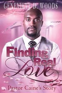 bokomslag Finding Real Love Pastor Caine's Story