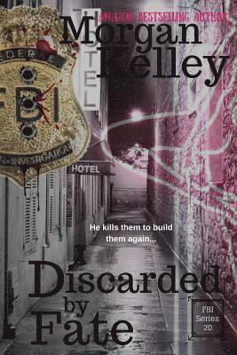 bokomslag Discarded by Fate: An FBI/Romance Thriller Book 20