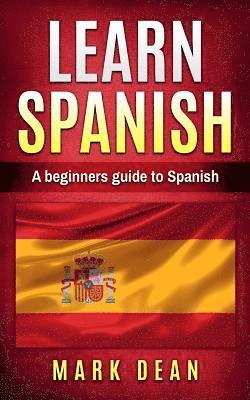 bokomslag learn spanish: A beginners guide to Spanish