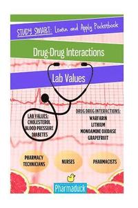 bokomslag Pharmaduck Study Smart: Learn and Apply Pocketbook:: Pharmacy Drug Interactions & Lab Values