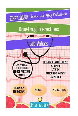 bokomslag Pharmaduck Study Smart: Learn and Apply Pocketbook:: Pharmacy Drug Interactions & Lab Values