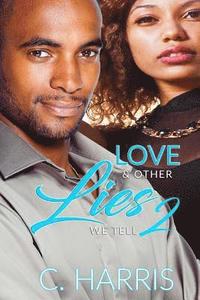 bokomslag Love & Other Lies We Tell 2