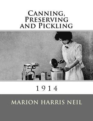 Marion Harris Neil - Canning, Preserving and Pickling, Häftad
