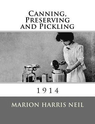 Canning, Preserving and Pickling 1