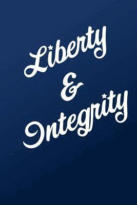 bokomslag Liberty and Integrity