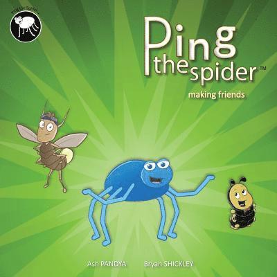 Ping the Spider: Making Friends 1
