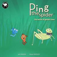bokomslag Ping the Spider: The Secret of Garden Town