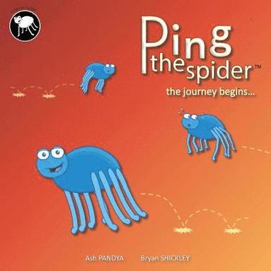 bokomslag Ping the Spider: The Journey Begins