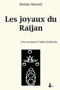 bokomslag Les joyaux du Raïjan: Une aventure d'Adam Solinesky